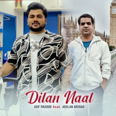 Dilan Naal (feat. Arslan Arshad) - Single