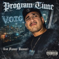 Program Time (feat. Funny Bunny) - Single - V.O.T.G