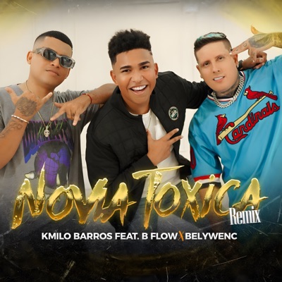 Novia Toxica (Remix) [feat. B.flow & Belywenc] - Single