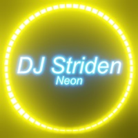 Neon - Single - DJ Striden