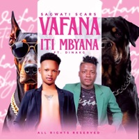 VAFANA ITI MBYANA (feat. Dinakg) - Single - Sagwati_scars
