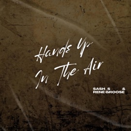 Hands Up In The Air Sash_S & René Groose