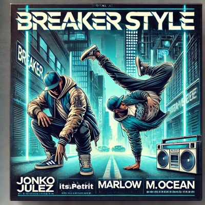 Breaker Style (feat. MarLow) - Single