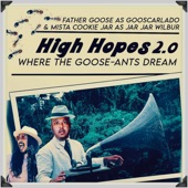 Mista Cookie Jar - High Hopes 2.0: Where the Goose-Ants Dream