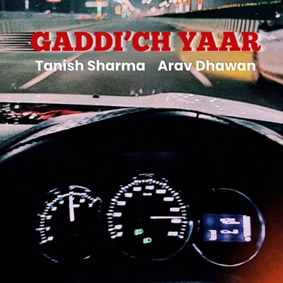 Gaddi'ch Yaar (feat. Arav Dhawan) - Single