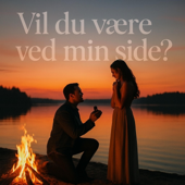 Vil du være ved min side?