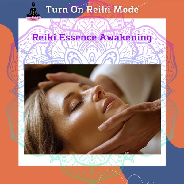 Reiki Essence Awakening: Healing, Balancing, and Empowering Your Life