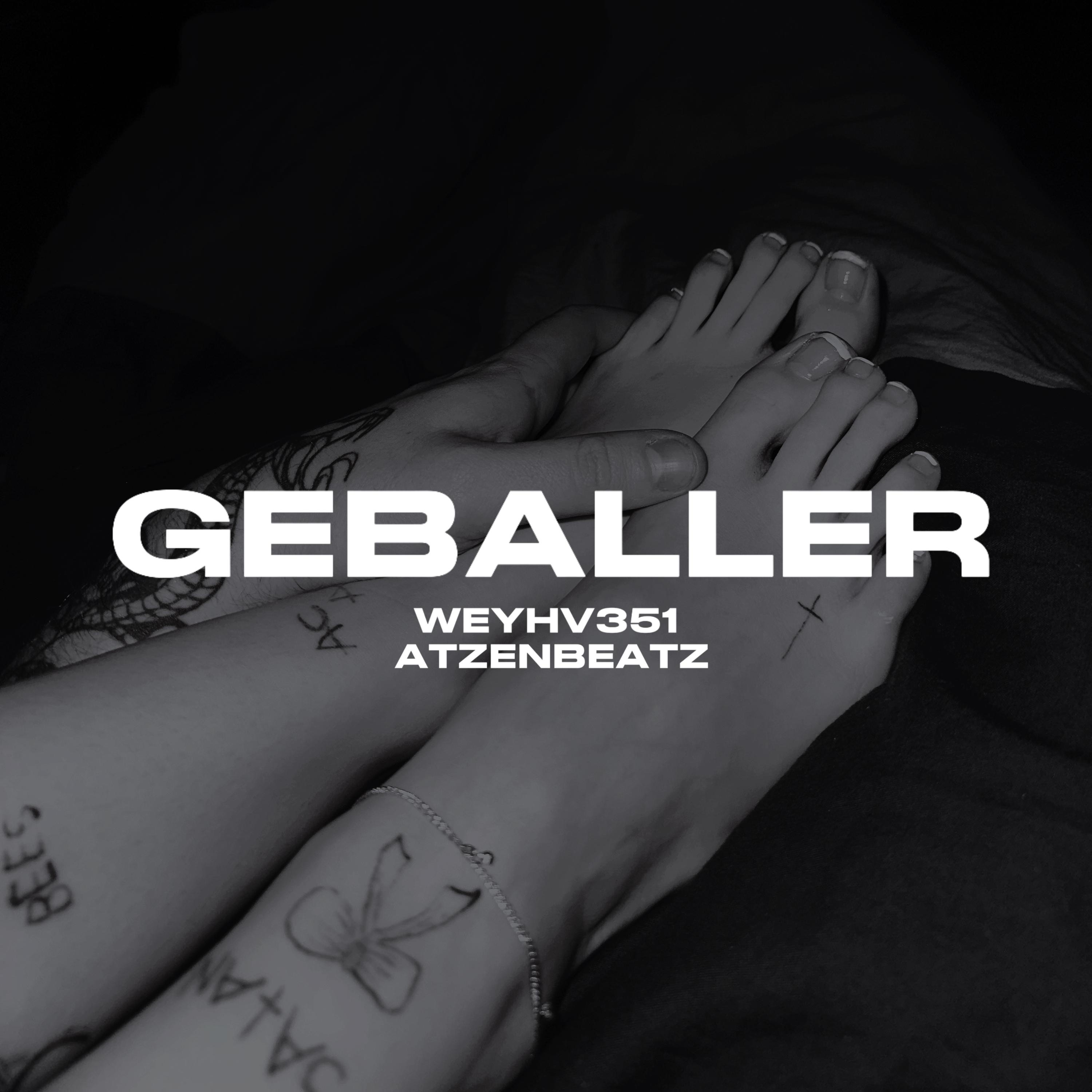 GEBALLER - Single by Weyhv351 & Atzenbeatz album cover