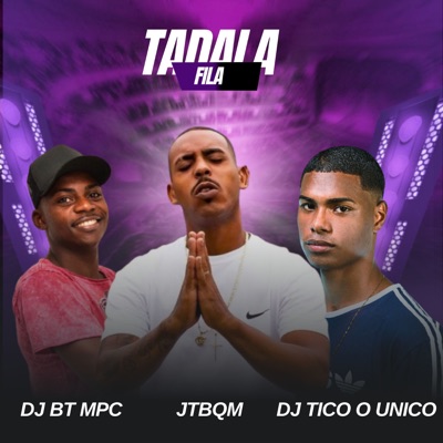 Tadala Fila (feat. DJ BT MPC & JTBQM) - Single