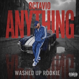 Anything (feat. Washed Up Rookie) Octavio