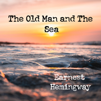 The Old Man and The Sea - Earnest Hemingway Cover Art