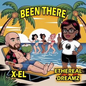 Been There (feat. Ethereal Dreamz)