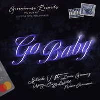 Go Baby (feat. Louie Grammz, UPAY, Cozy Wrld & Niño Armani) - Single - Slick V