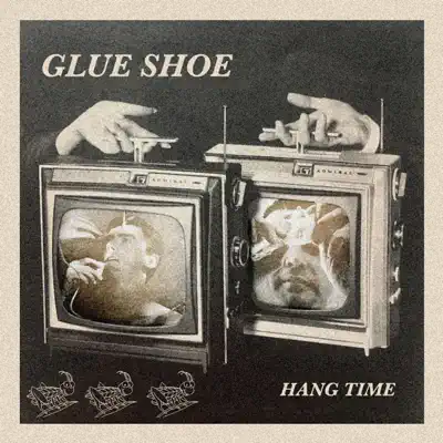 Listen to Hang Time - Single by Glue Shoe