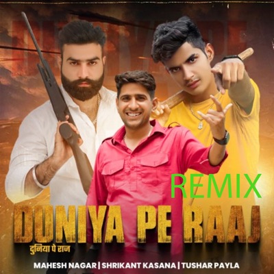 Tushar Payla - Duniya Pe Raaj (Remix)