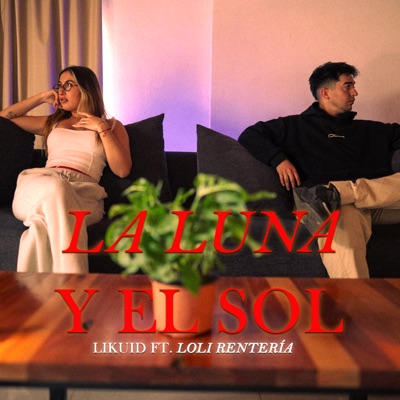 La Luna y el Sol (feat. Loli Renteria) - Single