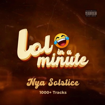 Song - Lol in a Minute - Nya Solstice