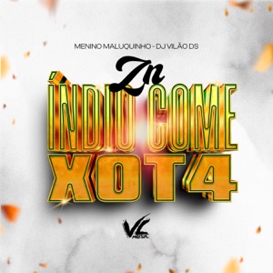 ZN Índio Come Xota