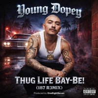 Thug Life Bay-Be! (187 Remix) (feat. Young Dopey) - Single - OneEightSeven Music