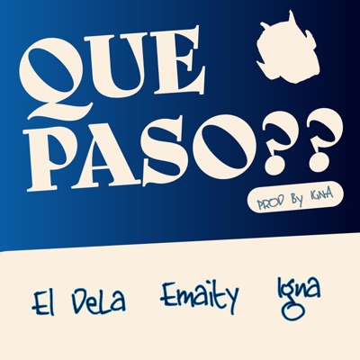 QUE PASO?? (feat. Igna & Emaity) - Single