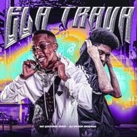 ELA TRAVA - Single - DJ Cyber Original & Mc guizinho niazi