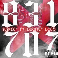831 707 (feat. Looney loco) - Single - Suspect