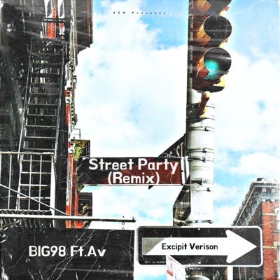 Street Party (feat. Av) [Remix] - Single