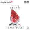 Crush (1 of 2) [Dramatized Adaptation] : Crave 2(Crave) - Tracy Wolff