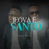 Elias Silva - Jeová É Santo