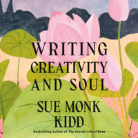 Writing Creativity and Soul (Unabridged) - Sue Monk Kidd Cover Art
