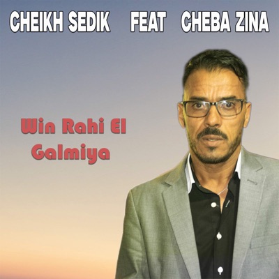 Win Rahi El Galmiya (feat. Chaba Zina) - Single
