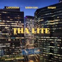 Tha Lite - Single - Bardo San, LAPERRERA & ROSIAO