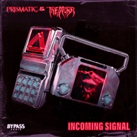 Incoming Signal - Single - Tremorr & Prismatic