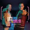 Loco Por Tu Corazon