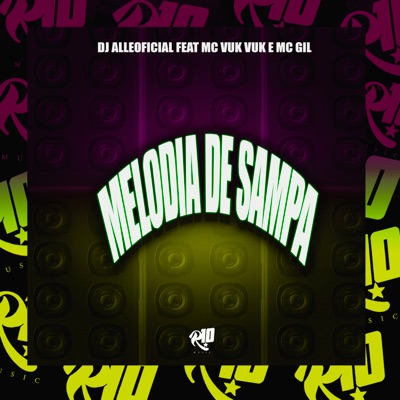 Melodia de Sampa (feat. MC Gil) - Single