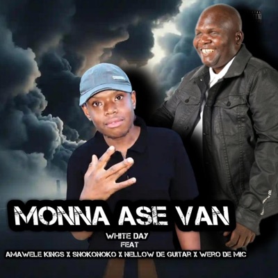 Monna Ase van (feat. Snokie, Nellow de guitar, Amawele Kings & Wero de mic) - Single