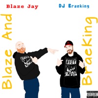 Blaze & Braeking - Blaze Jay