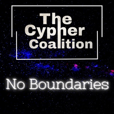 The Cypher Coalition - No Boundaries (feat. OpenMind, TheAmazingEd, Sela Ninja & Vince) - Single
