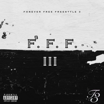 Forever Free Freestyle III (feat. d.mo, Xquisite, Odd Coal, TIB Saatchí, Trayaye, Beerté, E-Roc, Beltz, Chris Buttshaw, Caleb Gampson, Jurby, FlowFanatic, Janii Sudan, 3rd Degree, 3axtergg, Gatway, HighQ, Big Huff & Jakob G) - Single