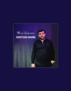 Poslechněte si interpreta Meruj Grigoryan, sledujte hudební videa, přečtěte si životopis, podívejte se na data turné a další informace.