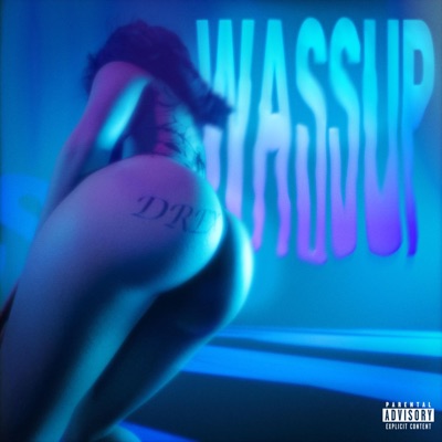 Wassup (feat. 808Drx) - Single