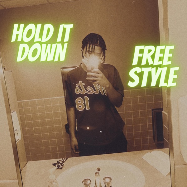 Hold It Down Freestyle