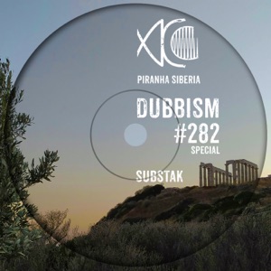 Dubbism Special 282 (DJ Mix)