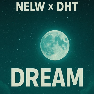 DREAM (feat. NelW) - Single