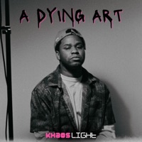 A Dying Art - EP - Khaos Light