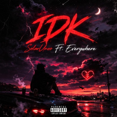 IDK (feat. Everywhere) - Single