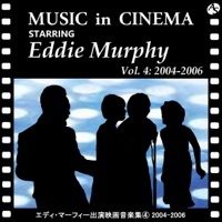 Music in Cinema: Starring Eddie Murphy Vol. 4: 2004-2006