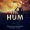 The Hum - Dimitri Vegas & Like Mike & Ummet Ozcan lyrics