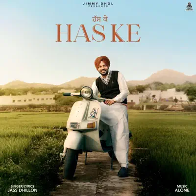 Listen to Has Ke - Single by Jass Dhillon