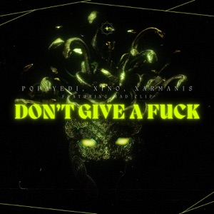 Don't Give A Fuck (feat. Mad Clip & Chris Creed)